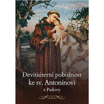 

Devítiúterní pobožnost ke sv. Antonínovi z Padovy