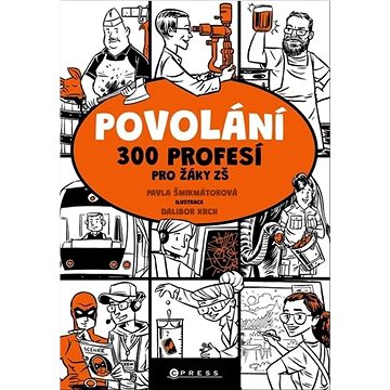 

Povolání: 300 profesí pro žáky ZŠ