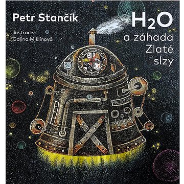 

H2O a záhada Zlaté slzy