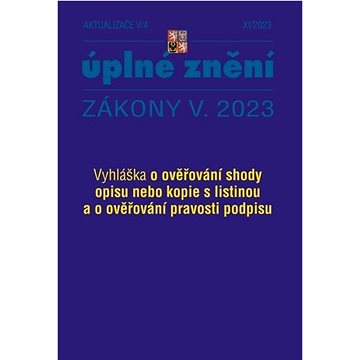

Aktualizace 2023 V/4 - Vyhláška o ověřování shody opisu nebo kopie s listinou: Obecní úřady