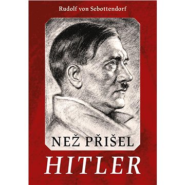 

Než přišel Hitler