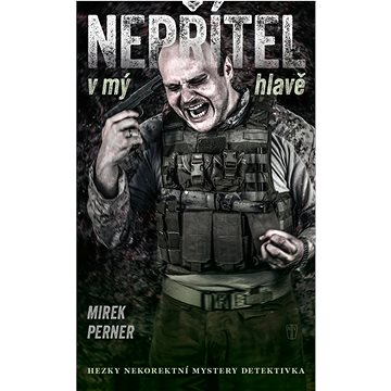 

Nepřítel v mé hlavě