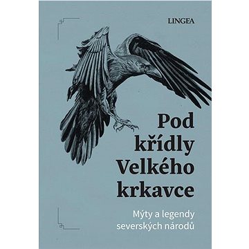 

Pod křídly Velkého krkavce: Mýty a legendy severských národů