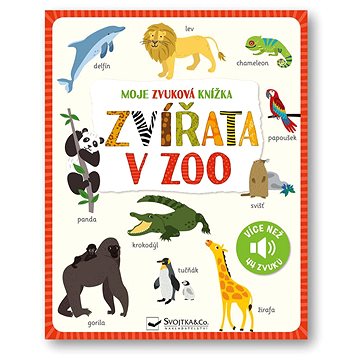 

Moje zvuková knížka Zvířata v zoo
