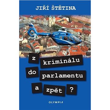 

Z kriminálu do parlamentu a zpět