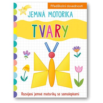

Jemná motorika Tvary
