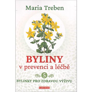

Byliny v prevenci a léčbě 5: Bylinky pro zdravou výživu