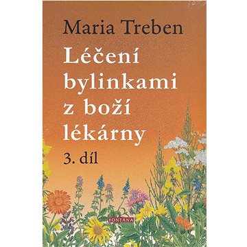 

Léčení bylinkami z boží lékárny 3.díl