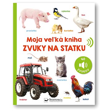 

Moja veľká kniha Zvuky na statku