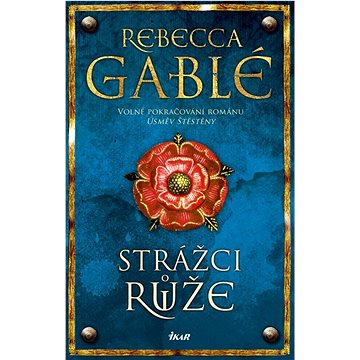 

Strážci růže