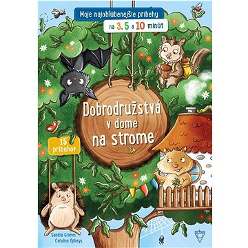 

Dobrodružstvá v dome na strome