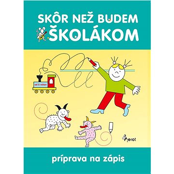 

Skôr než budem školákom