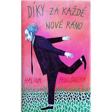 

Díky za každé nové ráno