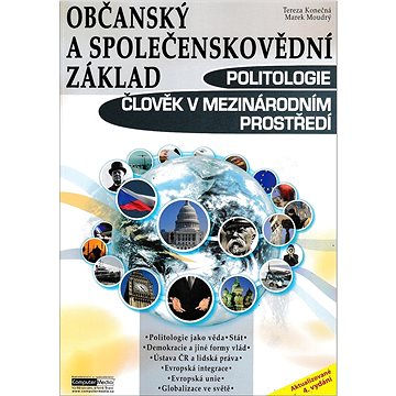 Občanský a společenskovědní základ Politologie Člověk v mezinárodním prostředí: Aktualizované 4. vyd