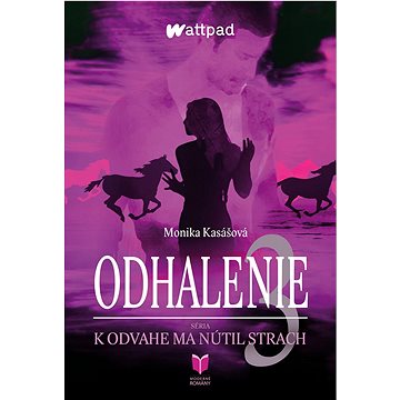

Odhalenie 3: K odvahe ma nútil strach