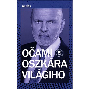 

Očami Oszkára Világiho