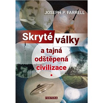 

Skryté války a tajná odštěpená civilizace
