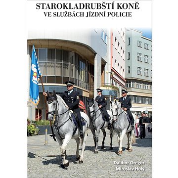

Starokladrubští koně ve službách jízdní polocie