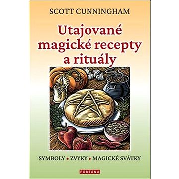 

Utajované magické recepty a rituály: symboly, zvyka, magické svátky