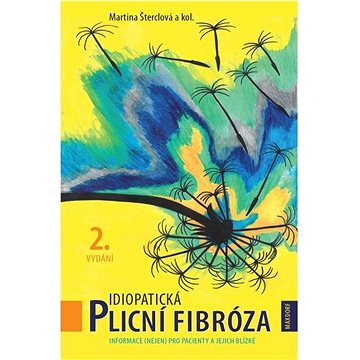 

Idiopatická plicní fibróza: Informace (nejen) pro pacienty a jejich blízké