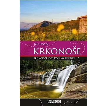 

Krkonoše: Průvodce, výlety, mapy, tipy