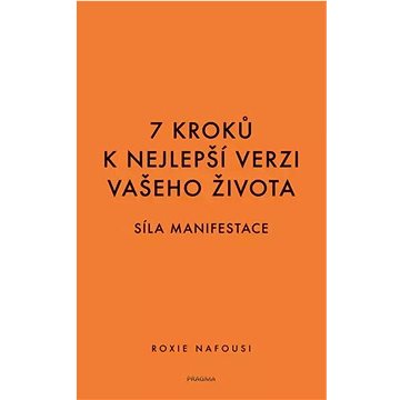 

7 kroků k nejlepší verzi vašeho života