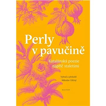 

Perly v pavučině: Katalánská poezie napříč staletími