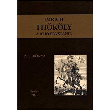 

Imrich Thököly a jeho povstanie