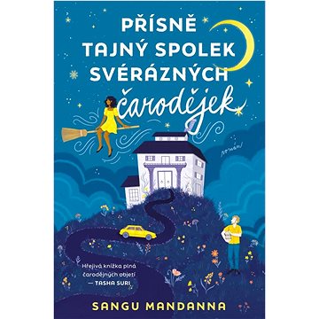 

Přísně tajný spolek svérázných čarodějek