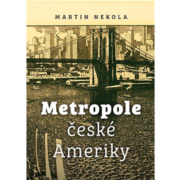 

Metropole české Ameriky
