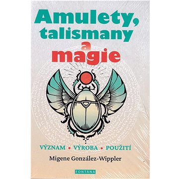 

Amulety, talismany a magie: význam - výroba - použití