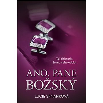 

Ano, pane Božský