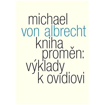

Kniha proměn: výklady k Ovidiovi