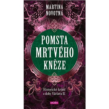 

Pomsta mrtvého kněze: Historické krimi z doby Václava II.
