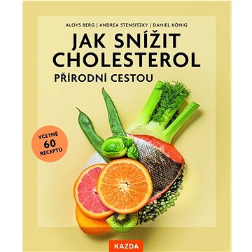 

Jak snížit cholesterol přírodní cestou: Snižte svou hladinu cholesterolu přirozeně