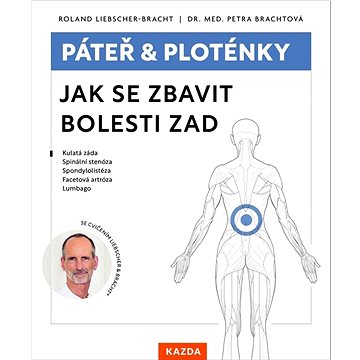 

Páteř a ploténky Jak se zbavit bolesti zad