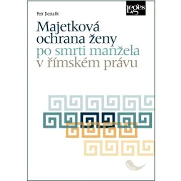 

Majetková ochrana ženy po smrti manžela v římském právu