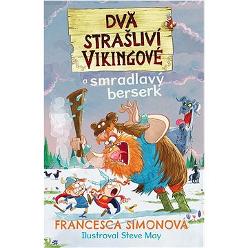 

Dva strašliví vikingové a smradlavý berserk