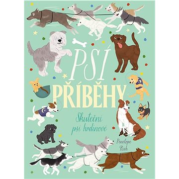 

Psí příběhy: Skuteční psí hrdinové