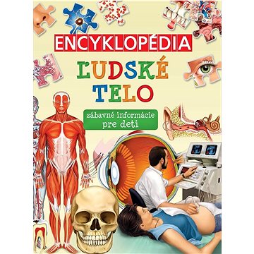 

Encyklopédia Ľudské telo: zábavné informácie pre deti