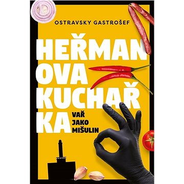 

Heřmanova kuchařka: Vař jako mišulin
