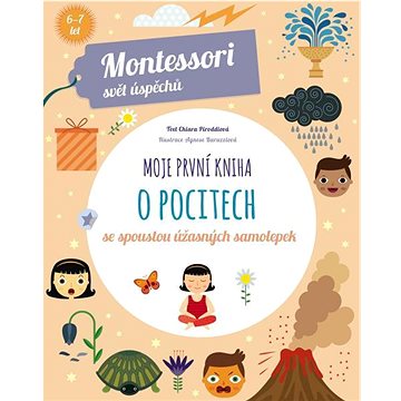 

Moje první kniha o pocitech: se spoustou úžasných samolepek