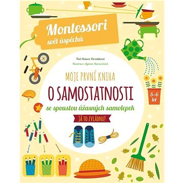 

Moje první kniha o samostatnosti: se spoustou úžasných samolepek