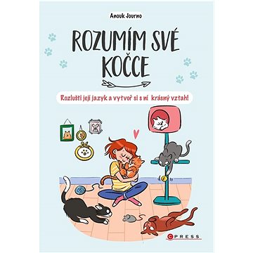 

Rozumím své kočce: Rozlušti její jazyk a vytvoř se s ní krásný vztah!