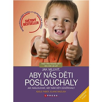 

Jak mluvit, aby nás děti poslouchaly