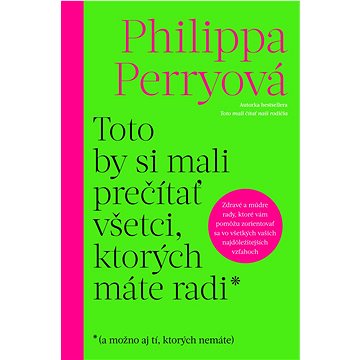 

Toto by si mali prečítať všetci, ktorých máte radi: (a možno aj tí, ktorých nemáte)