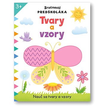 

Zručnosti predškoláka Tvary a vzory
