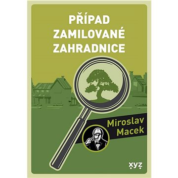 

Případ zamilované zahradnice