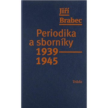 

Periodika a sborníky 1939–1945