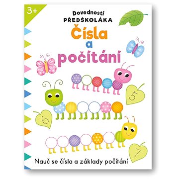

Dovednosti předškoláka Čísla a počítání: Nauč se čísla a základy počítání